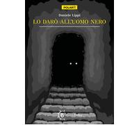 Lo darò all'uomo nero - Lippi Daniele