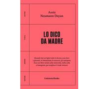 Lo dico da madre