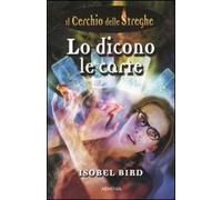 Lo dicono le carte. Il cerchio delle streghe. Vol. 4