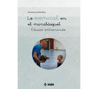 Lo esencial en el minibásquet: Educar entrenando