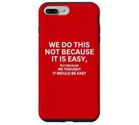 Lo facciamo non perché è facile bandiera motivazionale Custodia per iPhone 7 Plus/8 Plus