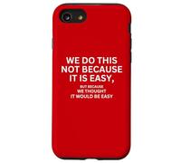 Lo facciamo non perché è facile bandiera motivazionale Custodia per iPhone SE (2020) / 7 / 8