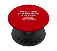 Lo facciamo non perché è facile bandiera motivazionale PopSockets PopGrip Adesivo