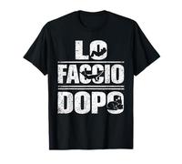 Lo Faccio Dopo Procrastinazione Divertente Pigro Uomo Donna Maglietta