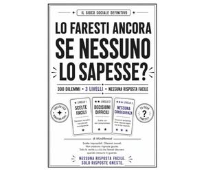 Lo faresti se nessuno lo sapesse?: 300 dilemmi morali, scelte difficili e domande senza filtri per mettere alla prova te stesso e i tuoi amici