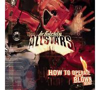 Lo Fidelity Allstars - How to Operate With a Blown Mi