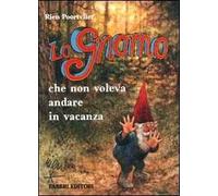 Lo Gnomo che non voleva andare in vacanza
