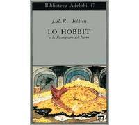Libri Tolkien John R. R. - Lo Hobbit O La Riconquista Del Tesoro