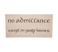 Lo Hobbit Replica No Admittance Sign Weta Workshop