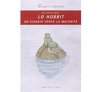 Lo Hobbit. Un viaggio verso la maturità
