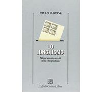 Lo junghismo. Sfiguramento e resti della vita psichica