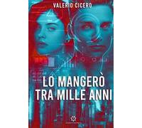 Lo mangerò tra mille anni