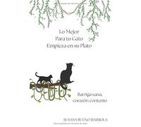 Lo mejor para tu gato empieza en su plato: Barriga sana, corazón contento