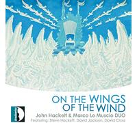John Hackett & Marco Lo Musico Duo On the Wings of the Wind (CD) Album