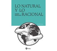 Lo Natural y lo Racional: Ensayos de antropología