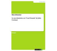 Lo neo-fantástico en "Casa Tomada" de Julio Cortázar