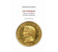 Lo 'Nfierno. L'Inferno di Dante in lingua napoletana