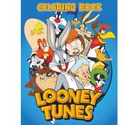 Lo.oney a Tune's Coloring Book: Relax, Boost Mood, and Have Fun with an Amazing Collection of Pictures