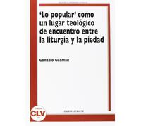 Lo «popular» como un lugar teologico de encuentro entre la liturgia y la piedad