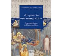«Lo pose in una mangiatoia». Il racconto lucano dell'infanzia di Gesù