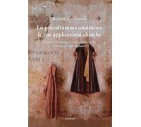 Lo psicodramma analitico e le sue applicazioni cliniche - [Poiesis]
