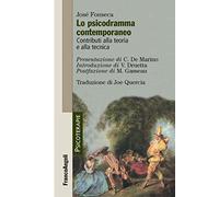 Lo psicodramma contemporaneo. Contributi alla teoria e alla tecnica
