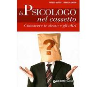 Lo psicologo nel cassetto. Conoscere te stesso e gli altri