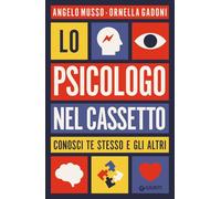 Lo psicologo nel cassetto. Conosci te stesso e gli altri