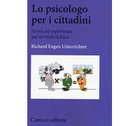 Lo psicologo per i cittadini. Teoria ed esperienze nel servizio di base