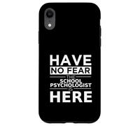 Lo psicologo scolastico Have No Fear è qui, divertente idea regalo Custodia per iPhone XR