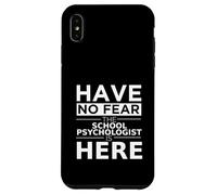 Lo psicologo scolastico Have No Fear è qui, divertente idea regalo Custodia per iPhone XS Max