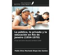 Lo público, lo privado y la educación en Río de Janeiro (1954-1970): El caso del Centro Educativo de Niterói (CEN)