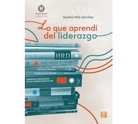 Lo que aprendí del liderazgo: Ideas emergentes: 36