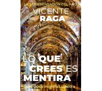 Lo que crees es mentira: Las doce puertas parte IV: 4