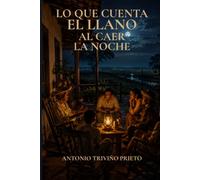 LO QUE CUENTA EL LLANO AL CAER LA NOCHE