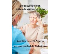 Lo que debe leer antes de convertirse en Auxiliar de enfermería en una unidad de Alzheimer