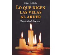 Lo que dicen las velas al arder: El oráculo de las velas