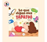LO QUE DIGAN MIS ZAPATOS