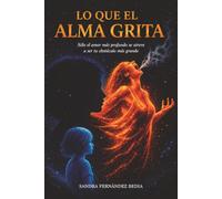 LO QUE EL ALMA GRITA: Sólo el amor más profundo se atreve a ser tu obstáculo más grande