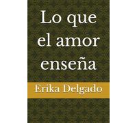 Lo que el amor enseña