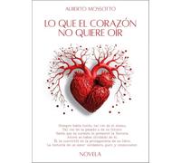 Lo que el corazón no quiere oír