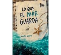 Lo que el mar guarda: Un amor que el tiempo no pudo guardar: 2
