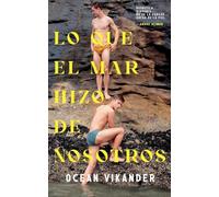 Lo que el mar hizo de nosotros