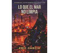 Lo que el mar no limpia: Un thriller policial de corrupción y suspense