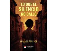 Lo que el silencio no calló