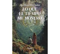 Lo que el tiempo me mostró: 1