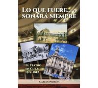 Lo que fuere... sonará siempre: (B&W) El Teatro en Cuba: 1512-1812