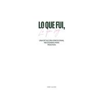 Lo que fui, lo que soy