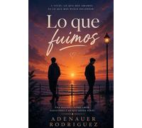 Lo que fuimos