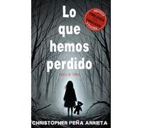 Lo Que Hemos Perdido